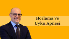 Horlama ve Uyku Apnesi